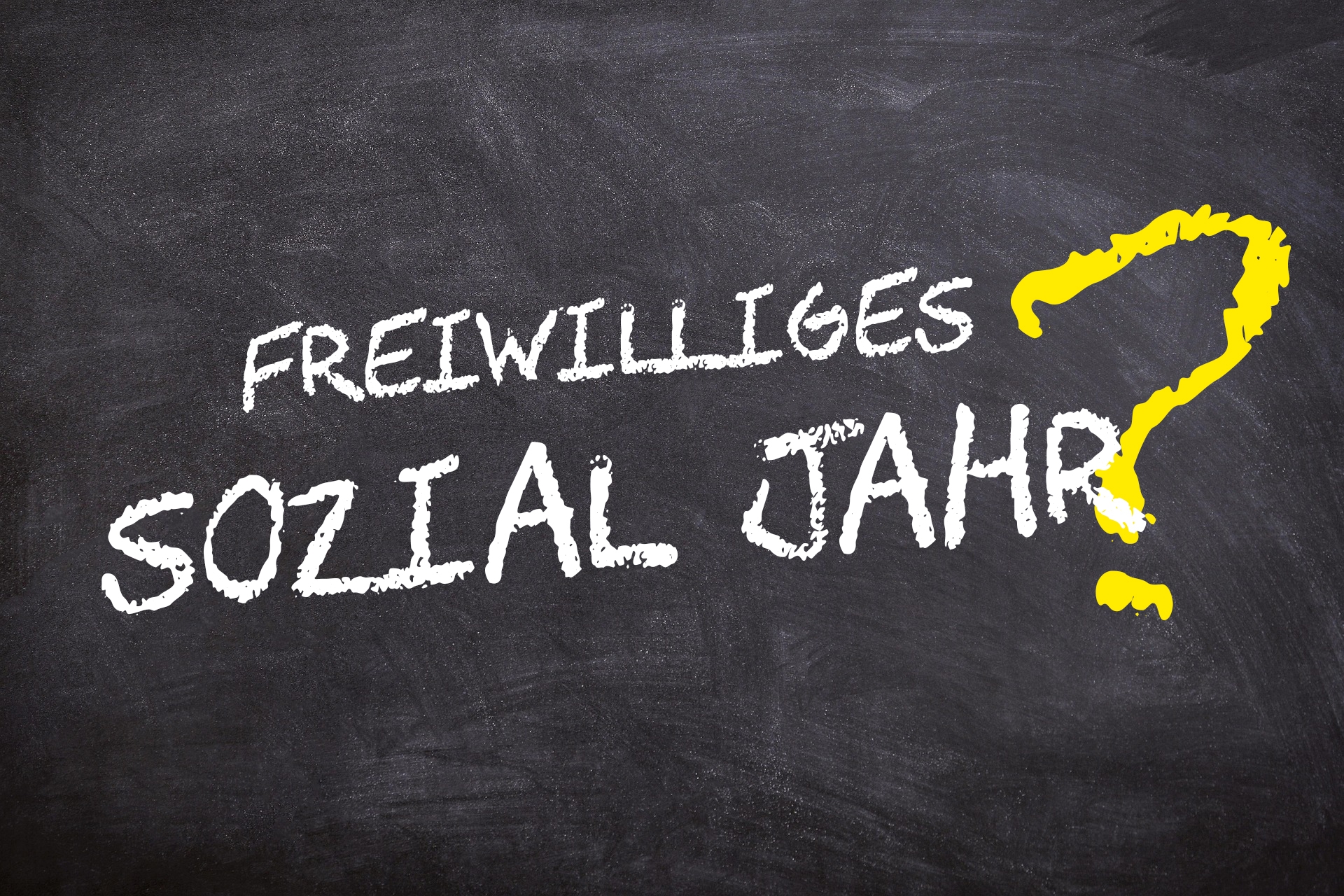 Man sieht einen schwarzen Hintergrund mit der Aufschrift "Freiwilliges Sozial Jahr?"